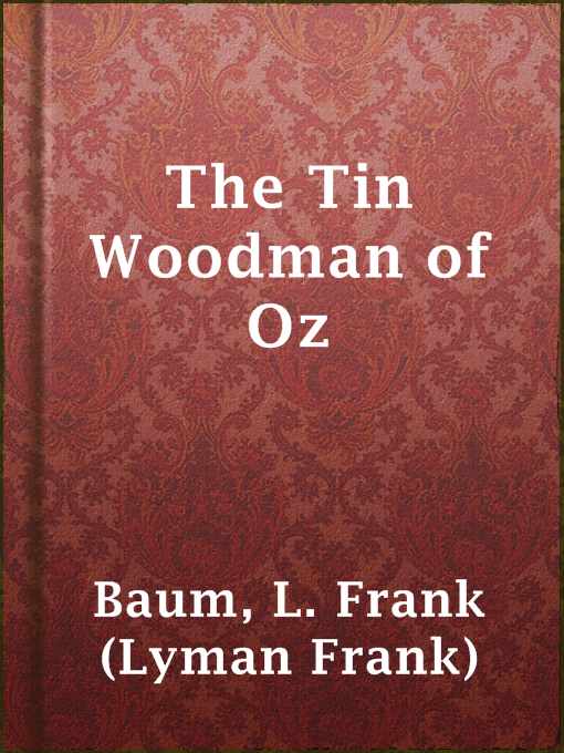 Upplýsingar um The Tin Woodman of Oz eftir L. Frank (Lyman Frank) Baum - Til útláns